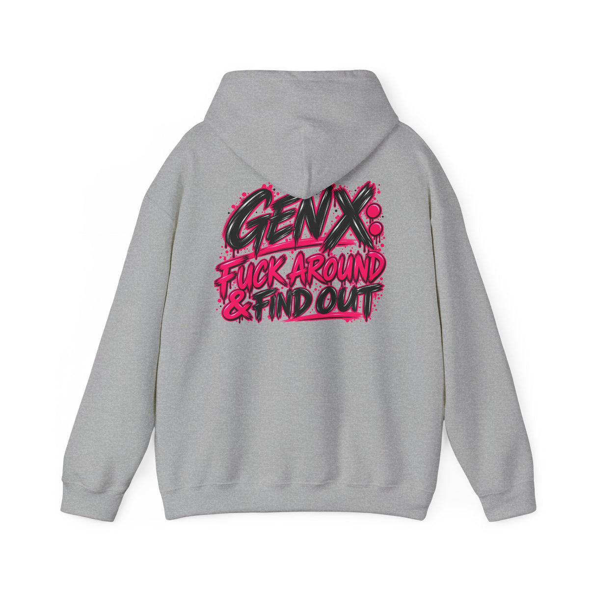 Gen X Fuck Around & Find Out Hoodie | Funny Sarcastic Gen X Sweatshirt