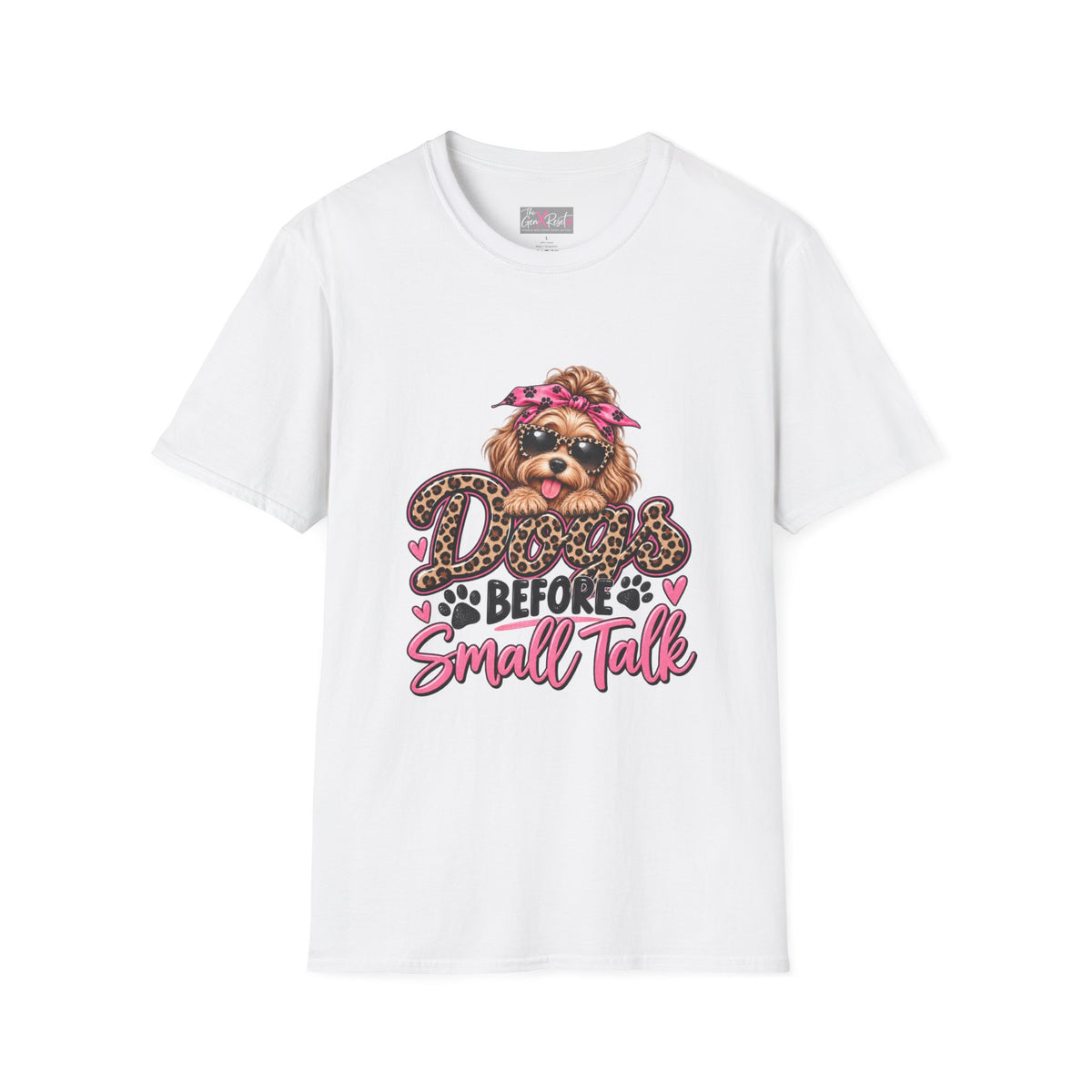 Dogs Before Small Talk T-Shirt | Funny Dog Lover Shirt | Cute Pet Mom Tee