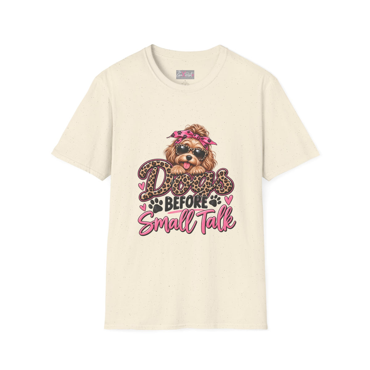 Dogs Before Small Talk T-Shirt | Funny Dog Lover Shirt | Cute Pet Mom Tee
