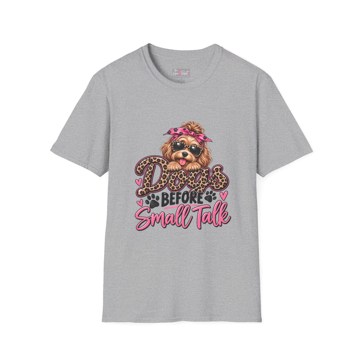 Dogs Before Small Talk T-Shirt | Funny Dog Lover Shirt | Cute Pet Mom Tee
