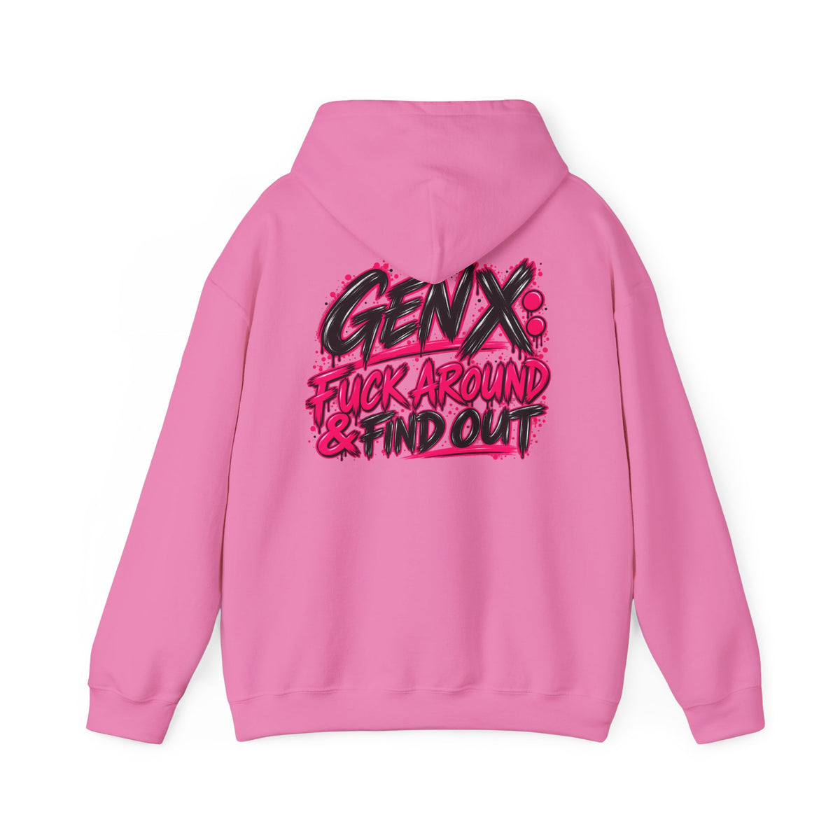 Gen X Fuck Around & Find Out Hoodie | Funny Sarcastic Gen X Sweatshirt
